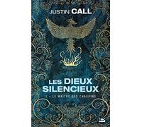 Justin Travis Call – Les Dieux silencieux, T1 : Le Maître des Chagrins – Poche