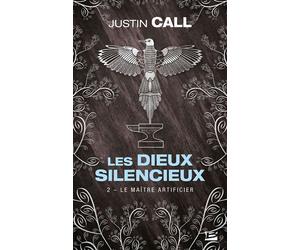 Les Dieux silencieux, T2 : Le Maître Artificier - Justin Travis Call - Bragelonne - Poche - Roman