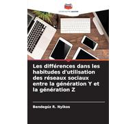 Les différences dans les habitudes d'utilisation des réseaux sociaux entre la génération Y et la génération Z