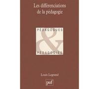 Les différenciations de la pédagogie Louis Legrand (Auteur)