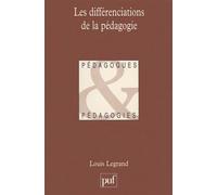 Les différenciations de la pédagogie - Louis Legrand - Puf - broché - Livre