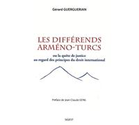 Les différends arméno-turcs, ou la quête de justice au regard des principes du droit international
