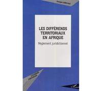 Les différends territoriaux en Afrique Règlement juridictionnel - Georges Labrecque - L'harmattan - broché - Essai
