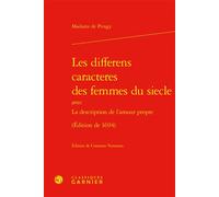 Les differens caracteres des femmes du siecle (Édition de 1694) - Madame de Pringy - Classiques Garnier - relié - Roman