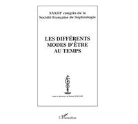 Les différents modes d'ã XXXIIIè congrès de la Société Française de Sophrologie - Benoît Fouché - L'harmattan - broché - Etude