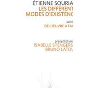 Les différents modes d'existence: Suivi de Du mode d'existence de l'oeuvre à faire