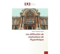 Les difficultés de réalisations de l'hypothèque - GRACE TSHIASHALA KANDU - Universitaires Europeennes - broché - Livre