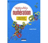 Les difficultés en numération: Stratégies d'intervention et pistes d'évaluation, au préscolaire et au primaire