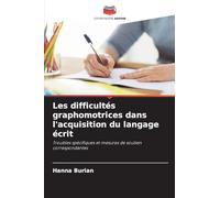 Les difficultés graphomotrices dans l'acquisition du langage écrit