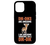 Les Dik-Diks sont géniaux, Je suis génial, Donc Je suis Un Dik-Dik Coque pour iPhone 12/12 Pro