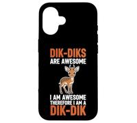 Les Dik-Diks sont géniaux, Je suis génial, Donc Je suis Un Dik-Dik Coque pour iPhone 16
