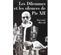 Les dilemmes et silences de Pie XII