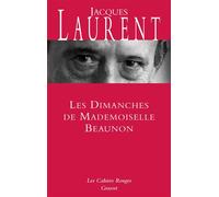 Les dimanches de Mademoiselle Beaunon - Jacques Laurent - Grasset - broché - Roman