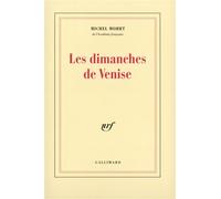 Les dimanches de Venise - Michel Mohrt - Gallimard - broché - Livre