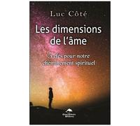 Les Dimensions De L'âme - 5 Clés Pour Notre Cheminement Spirituel