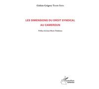 Les dimensions du droit syndical au Cameroun - Gislain Grégory Tsasse Saha - L'harmattan - broché - Etude