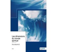 Les dimensions du monde spirituel - Apocalyptic22 - Nombre 7 - broché - Récit