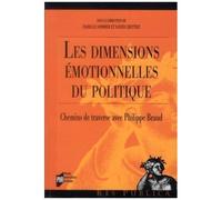 Les Dimensions Émotionnelles Du Politique - Chemins De Traverse Avec Philippe Braud