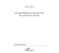 Les dimensions insoupçonnées de la santé au travail