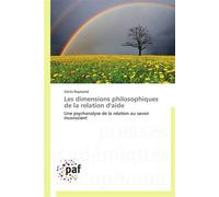 Les dimensions philosophiques de la relation d'aide - C. Raymond - P.academiques Francophones - broché - Etude