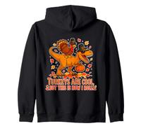 Les dindes sont Cool mais C'est Comment Je Roule drôle Thanksgiving Sweat à Capuche
