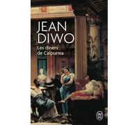 Les dîners de Calpurnia - Jean Diwo - J'ai Lu - Poche - Roman