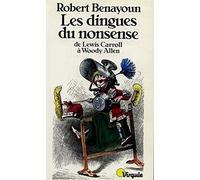 Les Dingues du nonsense de Lewis Carroll à Woody Allen