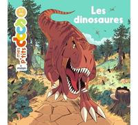 MES P'TITS DOCS - Les Dinosaures - Dès 4 ans