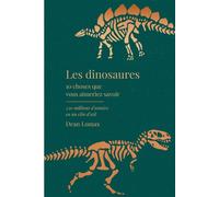 Les dinosaures 230 millions d'années en un clin d'oeil - Dean Lomax - Quanto - relié - Monographie