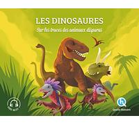 Les dinosaures (Classique +): Sur les traces des animaux disparus