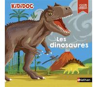 Kididoc – Les dinosaures – Un documentaire 100% animé – Dès 5 ans – Nathan