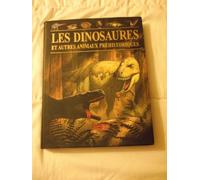 Les dinosaures et autres animaux préhistoriques