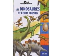 Les dinosaures et leurs cousins