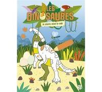 Les dinosaures - Je colorie selon le code Collectif (Auteur)