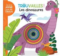 Les dinosaures - Livre à trous dès 18 mois.