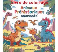 Les dinosaures - Livre de coloriage: A partir de 3 ans
