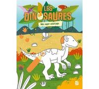 Les dinosaures - Mes super coloriages Collectif (Auteur)