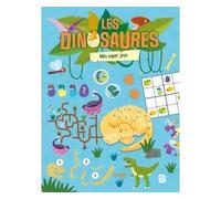 Les dinosaures - Mes super jeux - Collectif - Le Ballon Eds - broché - Livre-jeu