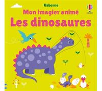 Usborne – Les dinosaures – Mon imagier animé – Dès 6 mois