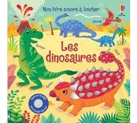 Les dinosaures - Mon livre sonore à toucher - Dès 1 an Sam Taplin (Auteur), Federica Iossa (Illustration), Matt Durber (Conception couverture ou illustration), Eleonore Souchon (Traduction)