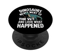 Les Dinosaures ne sont jamais allés chez Le vétérinaire et Regardez ce Qui s'est passé PopSockets PopGrip Adhésif