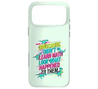 Les Dinosaures n'ont Pas appris Les mathématiques à Regarder ce Qui Leur est arrivé Coque pour iPhone 17 Pro Max