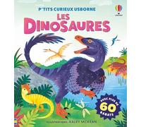 Les dinosaures - P'tits curieux Usborne - Dès 5 ans