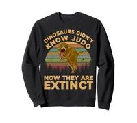 Les Dinosaures T-Rex ne connaissaient Pas Le Judo Maintenant Ils Ont disparu Sweatshirt