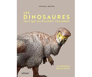 Les Dinosaures tels qu'ils étaient vraiment