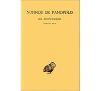 Les Dionysiaques, tome 2 : Chants III - V