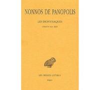Les Dionysiaques. Tome XV : Chants XLI-XLIII Nonnos De Panopolis (Auteur), Pierre Chuvin (Edité par), Marie-Christine Fayant (Edité par)
