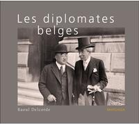 Les diplomates belges - Raoul Delcorde - Mardaga - relié - Beau livre