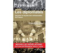 Les diplomates Derrière la façade des ambassades de France - Franck Renaud - Nouveau Monde Eds - Poche - Essai