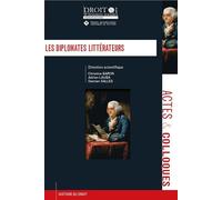 Les diplomates littérateurs - Christine Baron - Univeau Poitiers Pu.juridiques - broché - Etude
